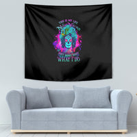 This Is My Life Not Yours Tapestry - Wonder Print Shop