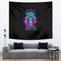 This Is My Life Not Yours Tapestry - Wonder Print Shop