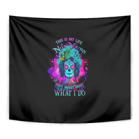 This Is My Life Not Yours Tapestry - Wonder Print Shop