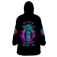 This Is My Life Not Yours Wearable Blanket Hoodie - Wonder Print Shop