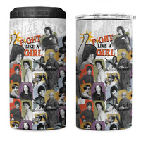 Black History Fight Like A Girl 4 in 1 Can Cooler Tumbler African Feminist Icons and Bold Retro Art Style - Wonder Print Shop