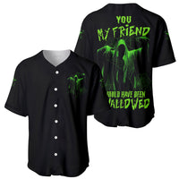 You My Friend Should Have Been Swallowed Halloween Baseball Jersey - Wonder Print Shop