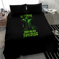 You My Friend Should Have Been Swallowed Halloween Bedding Set - Wonder Print Shop