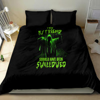 You My Friend Should Have Been Swallowed Halloween Bedding Set - Wonder Print Shop