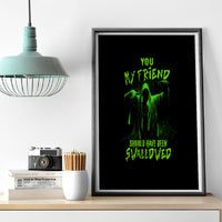 You My Friend Should Have Been Swallowed Halloween Canvas Wall Art - Wonder Print Shop