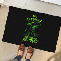 You My Friend Should Have Been Swallowed Halloween Rubber Doormat - Wonder Print Shop
