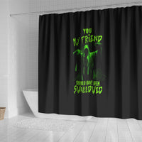 you-my-friend-should-have-been-swallowed-halloween-shower-curtain