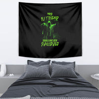 You My Friend Should Have Been Swallowed Halloween Tapestry - Wonder Print Shop