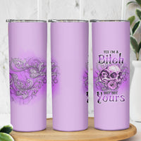 Yes I'm A B But Not Yours Purple Skinny Tumbler - Wonder Print Shop