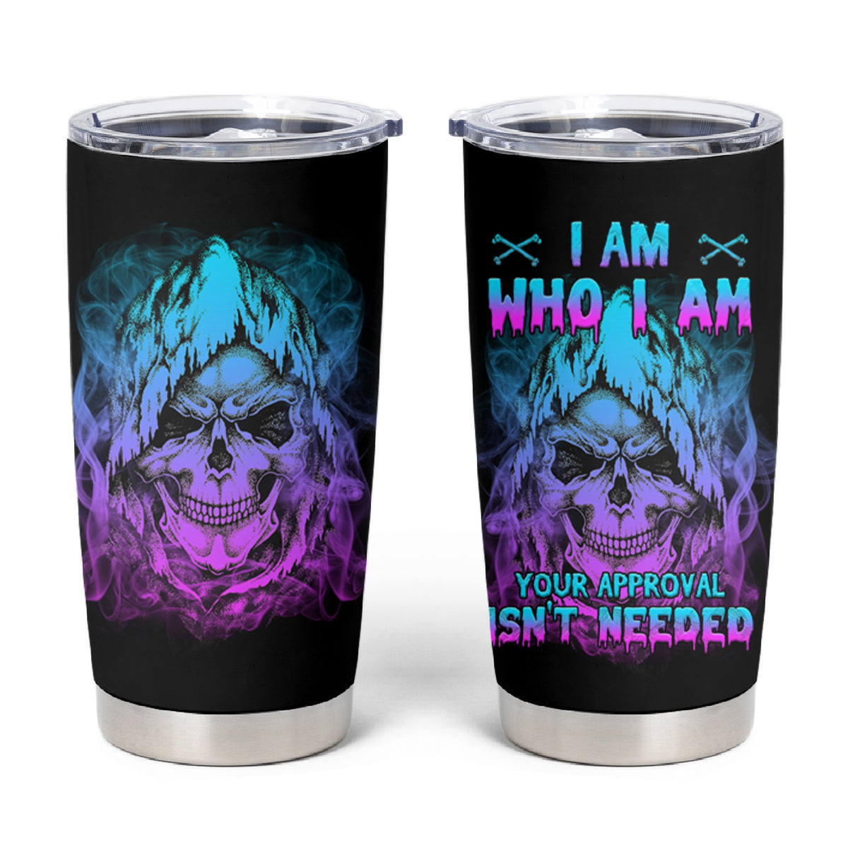 I Am Who I Am Your Approval Isn't Needed Tumbler Cup