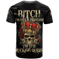 I'm Not A Princess I'm The Fcking Queen T Shirt - Wonder Print Shop