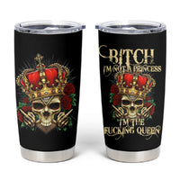 I'm Not A Princess I'm The Fcking Queen Tumbler Cup - Wonder Print Shop
