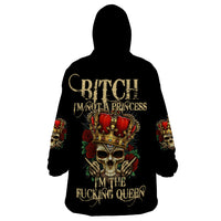 I'm Not A Princess I'm The Fcking Queen Wearable Blanket Hoodie - Wonder Print Shop