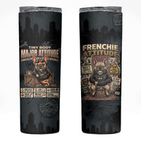French Bulldog Tiny Body Major Attitude Skinny Tumbler Urban Streetwear Cool Frenchie Mascot Art