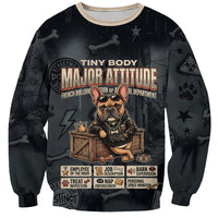 French Bulldog Tiny Body Major Attitude Sweatshirt Urban Streetwear Cool Frenchie Mascot Art