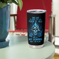 My Demons Out To Play Skull Tumbler Cup - Wonder Print Shop