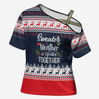 Sweater Weather Christmas Cross Shoulder Shirt with Better Together Quote and Reindeer Snowflake - Wonder Print Shop