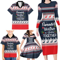 Sweater Weather Christmas Family Matching Long Sleeve Bodycon Dress and Hawaiian Shirt with Better Together Quote and Reindeer Snowflake - Wonder Print Shop