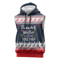 Sweater Weather Christmas Sleeveless Hoodie with Better Together Quote and Reindeer Snowflake - Wonder Print Shop