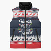 Sweater Weather Christmas Sleeveless Puffer Jacket with Better Together Quote and Reindeer Snowflake - Wonder Print Shop