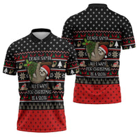 Sloth All I Want For Christmas Zipper Polo Shirt Xmas Holiday Patterns - Wonder Print Shop