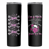 I'm A B Don't Try Me Rose Skull Skinny Tumbler - Wonder Print Shop