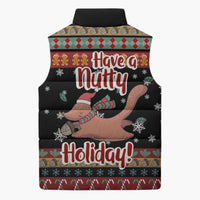 Have A Nutty Holiday Christmas Sleeveless Puffer Jacket Xmas Holiday Patterns - Wonder Print Shop