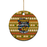 The Only Gift You Need Christmas Ceramic Ornament Xmas Holiday Patterns - Wonder Print Shop