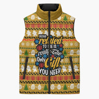 The Only Gift You Need Christmas Sleeveless Puffer Jacket Xmas Holiday Patterns - Wonder Print Shop