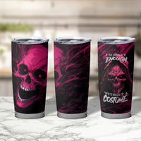 Death Skull Tumbler Cup I'm Scary Enough Without A Costume - Wonder Print Shop