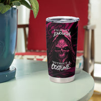 Death Skull Tumbler Cup I'm Scary Enough Without A Costume - Wonder Print Shop