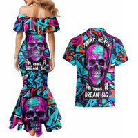 Skull Grafity Couples Matching Mermaid Dress and Hawaiian Shirt You Are Never Too Young To Dream Big - Wonder Print Shop