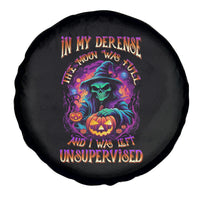 In My Defense I Was Left Unsupervised Halloween Spare Tire Cover - Wonder Print Shop