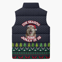 The Season To Be Jolly Siberian Husky Xmas Ball Christmas Sleeveless Puffer Jacket Xmas Holiday Patterns - Wonder Print Shop