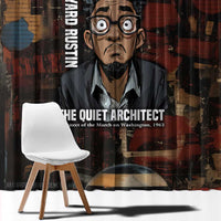 Bayard Rustin Window Curtain with Quiet Architect Design Strategy and Courage Civil Rights Tribute - Wonder Print Shop