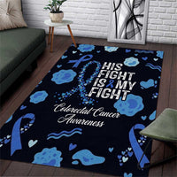His Fight Is My Fight Colorectal Cancer Awareness Area Rug Blue Ribbon Heart Pattern Illustration
