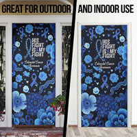 His Fight Is My Fight Colorectal Cancer Awareness Door Cover Blue Ribbon Heart Pattern Illustration
