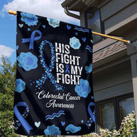 His Fight Is My Fight Colorectal Cancer Awareness Garden Flag Blue Ribbon Heart Pattern Illustration
