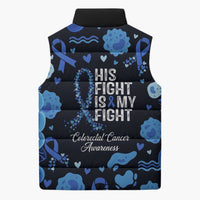 His Fight Is My Fight Colorectal Cancer Awareness Sleeveless Puffer Jacket Blue Ribbon Heart Pattern Illustration