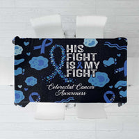 His Fight Is My Fight Colorectal Cancer Awareness Tablecloth Blue Ribbon Heart Pattern Illustration