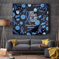 His Fight Is My Fight Colorectal Cancer Awareness Tapestry Blue Ribbon Heart Pattern Illustration
