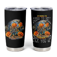Of Course I'm Going To Hell Skull Pumpkin Halloween Tumbler Cup - Wonder Print Shop
