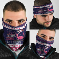 Flamingo I Am The Reason Santa Has A Naughty Christmas Neck Gaiter Xmas Holiday Patterns - Wonder Print Shop
