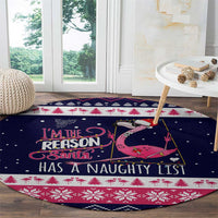Flamingo I Am The Reason Santa Has A Naughty Christmas Round Carpet Xmas Holiday Patterns - Wonder Print Shop