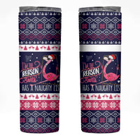 Flamingo I Am The Reason Santa Has A Naughty Christmas Skinny Tumbler Xmas Holiday Patterns - Wonder Print Shop