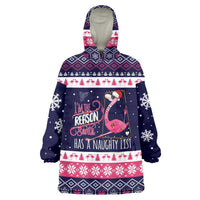 Flamingo I Am The Reason Santa Has A Naughty Christmas Wearable Blanket Hoodie Xmas Holiday Patterns - Wonder Print Shop