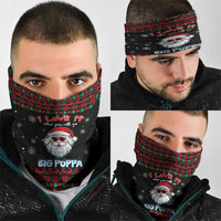 I Love It When You Call Me Big Poppa Christmas Christmas Neck Gaiter Xmas Holiday Patterns - Wonder Print Shop