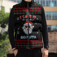 I Love It When You Call Me Big Poppa Christmas Christmas Sleeveless Puffer Jacket Xmas Holiday Patterns - Wonder Print Shop