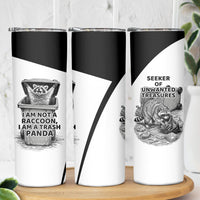 Raccoon I Am Not A Raccoon I Am A Trash Panda Skinny Tumbler Funny Animal Meme Grayscale Sketch Illustration