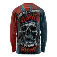 Skull King Long Sleeve Shirt The Time Is Always Right To Do What Is Right - Wonder Print Shop